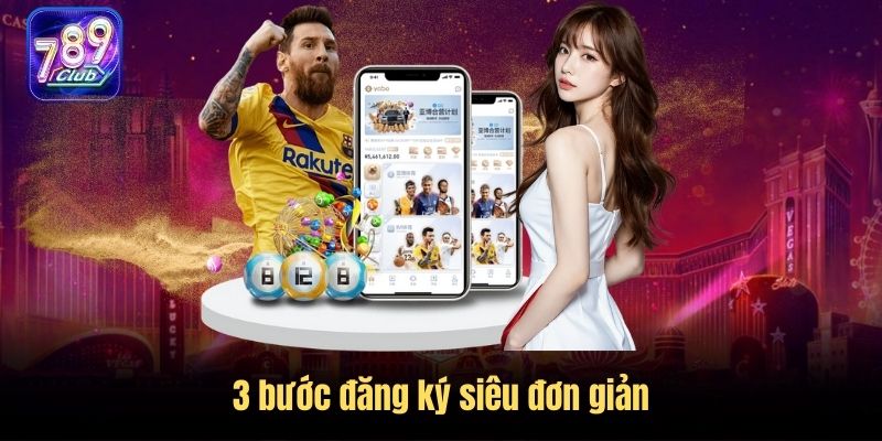 3 bước đăng ký siêu đơn giản