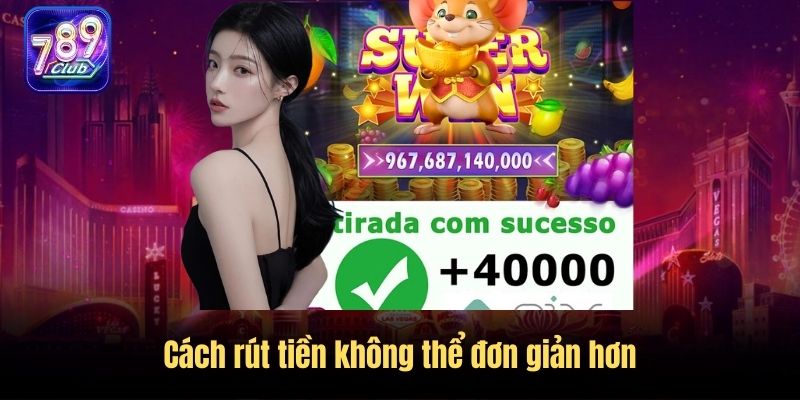 Cách rút tiền không thể đơn giản hơn