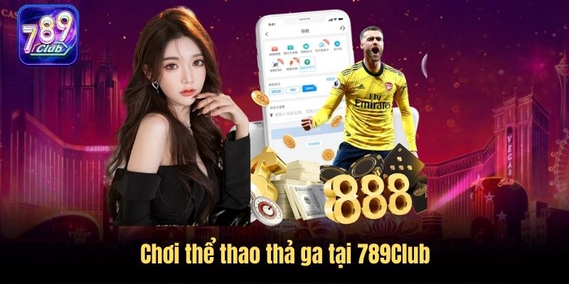 Chơi thể thao thả ga tại 789Club