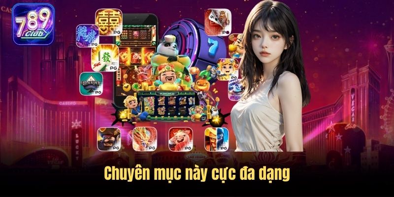 Chuyên mục này cực đa dạng